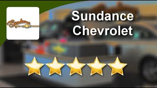 Sundance Chevrolet Lansing Awesome Five Star Review