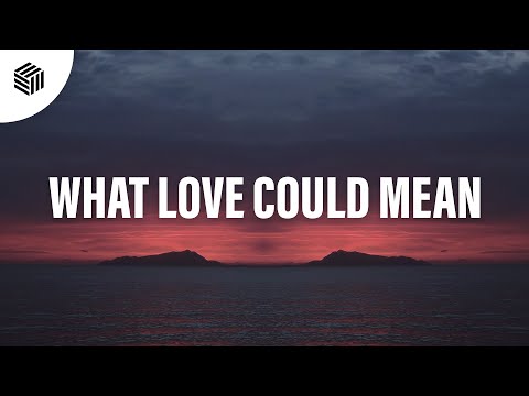 DEVADE & MILLA - What Love Could Mean