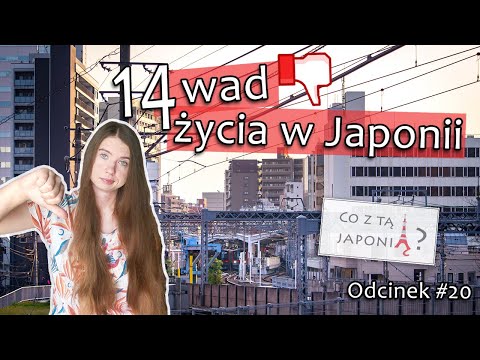 14 wad życia w Japonii [#20 Co z tą Japonią?]