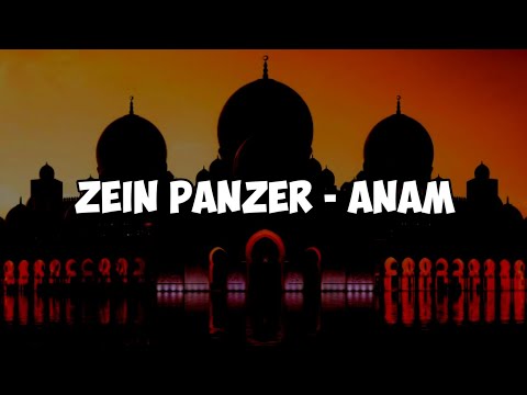 ZEIN PANZER - ANAM (LIRIK) LAGU HIPHOP TENTANG ISLAM!!