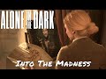 Alone In The Dark — Into The Madness