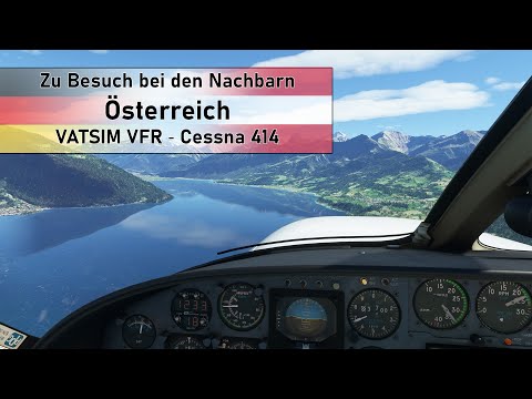Zu Besuch bei den Nachbarn: Österreich ✈ Bern - Innsbruck ✈ VATSIM VFR ✈ Cessna 414AW
