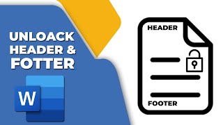 How to unlock header and footer in MS word