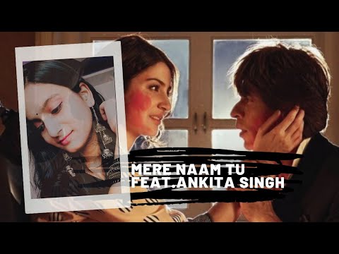 Ankita Singh Mere naam tu by ankita singh