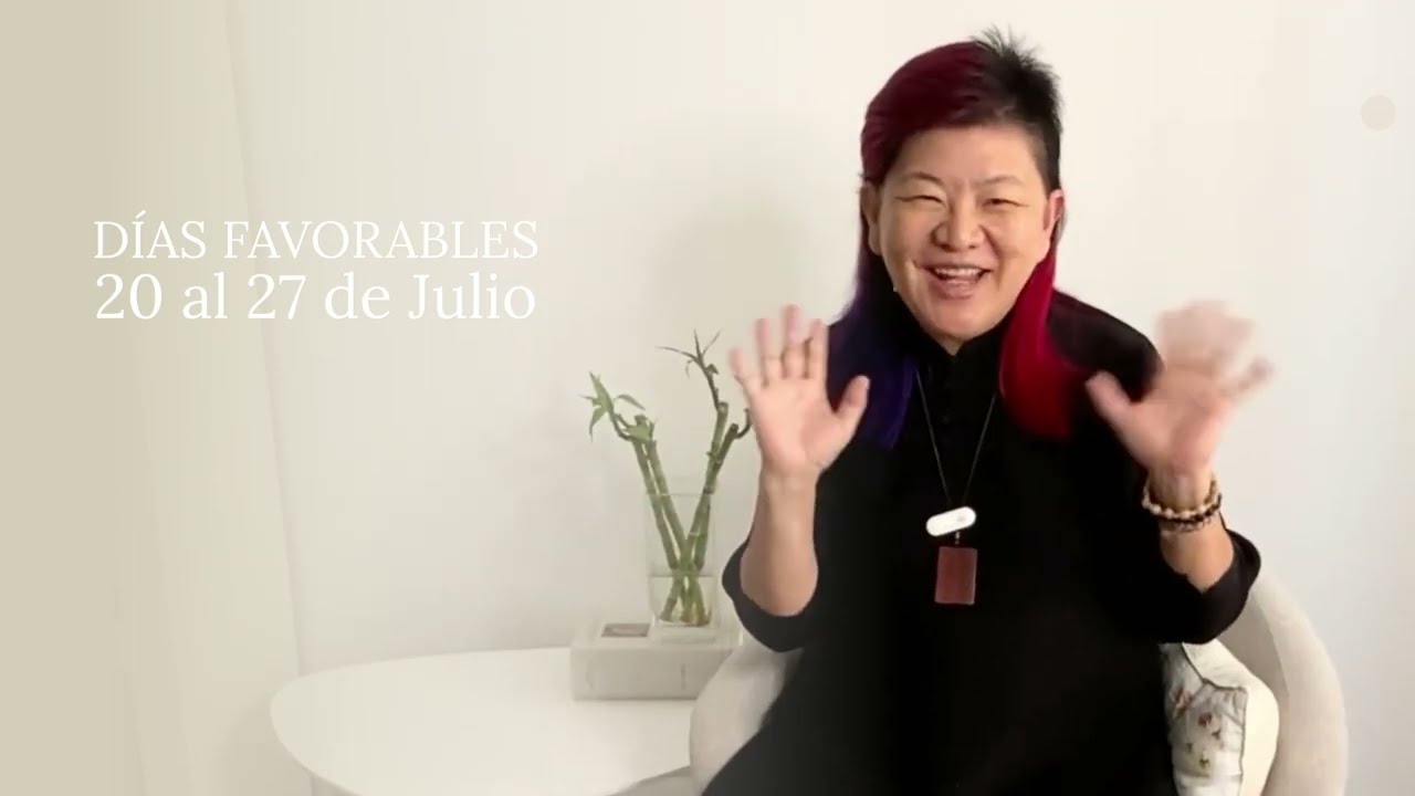 Planifica tu Semana con la mejor Energía Días Favorables del 20 al 27 de Julio |Yuan Chen FENG SHUI