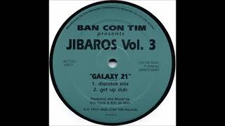 Jibaros - Galaxy 21 (Discotek Mix) (1997)