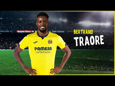 Bertrand Traore •  Skills & Goals