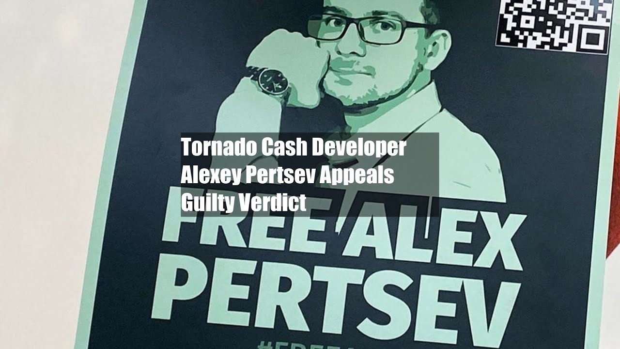 Tornado Cash Developer Alexey Pertsev Appeals Guilty Verdict