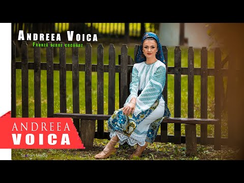 Andreea Voica - Frunză verde cucuruz