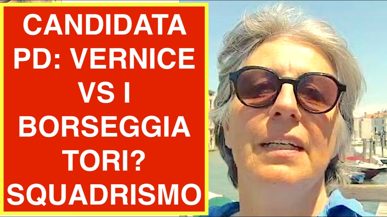 CANDIDATA PD: VERNICE VS I BORSEGGIATORI? SQUADRISMO