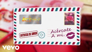 Acércate A Mi Lyrics