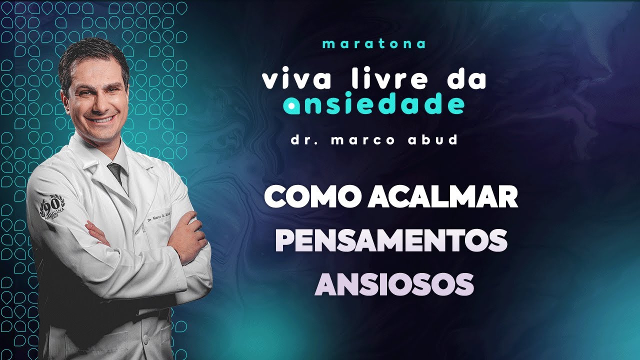 Como acalmar pensamentos ANSIOSOS