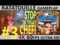 Ratatouille GAMEPLAY Stop That Chef Rush A Disney Pixar Adventure 4K 60FPS ULTRA HD Part 3