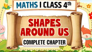 Shapes Around Us || Class 4 Maths || Complete Chapter || Physics Wallah