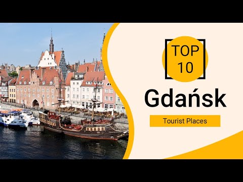 Top 10 Best Tourist Places to Visit in Gdańsk | Poland - English