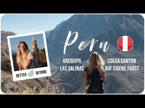 AREQUIPA & COLCA CANYON auf eigene Faust • PERU 4K | Weltreise Vlog #19