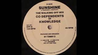 Co Dependents Of Knowledge "Sunshine" (Walking Off Mix) 1990
