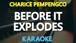 [KARAOKE] BEFORE IT EXPLODES - Charice Pempengco 🎤🎵