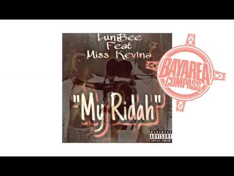 LuniBee ft. Miss Kevina - My Ridah [BayAreaCompass] @LuniBee100