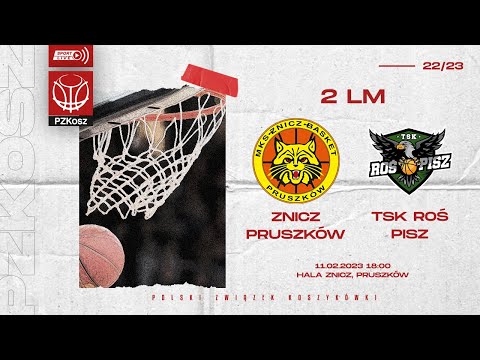 Znicz Basket Pruszków - TSK Roś Pisz (2 LM, Grupa B, 21 Kolejka, Sezon 2022/2023)