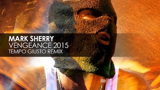 Mark Sherry - Vengeance (Tempo Giusto Remix)
