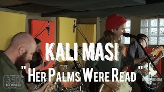 Kali Masi - "Her Palms Were Read" Live! from The Rock Room