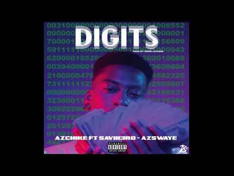 AzChike ft. Savii3rd, AzSwaye - Digits (Official Audio)