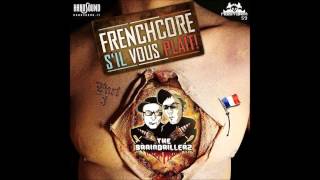 The Braindrillerz - Frenchcore S'il Vous Plait Part 3