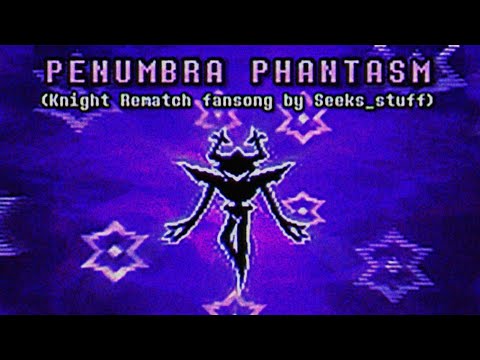 PENUMBRA PHANTASM (Knight Rematch) - DELTARUNE Chapter 7 Fanmade Song