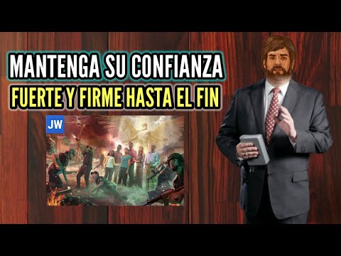 FUERTE Y FIRME HASTA EL FIN. DISCURSO JW (TESTIGOS DE JEHOVÁ). JWORG
