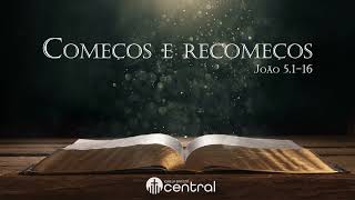 Começos e recomeços - João 5.1-16