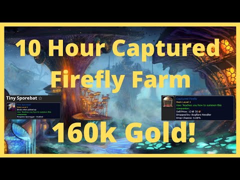 Captured Firefly 10 Hr Farm! 160k Gold