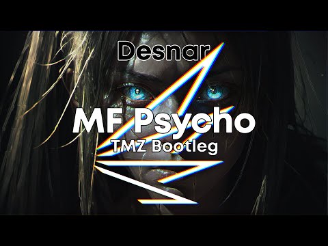 Desnar - MF Psycho (TheMaZei Bootleg)