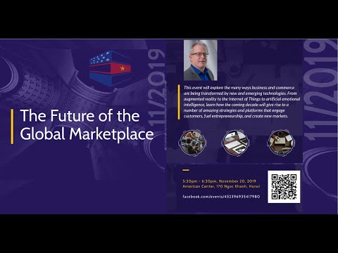 The Future of the Global Marketplace - Keynote
