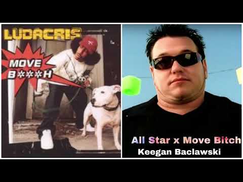 All Star x Move Bitch Mashup  -Keegan Baclawski