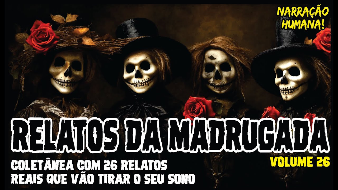 RELATOS DA MADRUGADA #26 | COLETÂNEA COM OS 26 CASOS MAIS CURTIDOS DO MÊS | CASOS SOBRENATURAIS