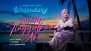 Download lagu Wulandary - Rela Kau Tinggalkan Aku mp3 Download lagu Wulandary - Rela Kau Tinggalkan Aku mp3
