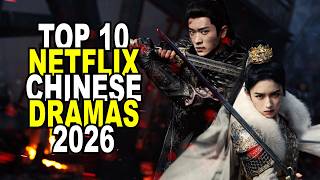 Top 10 Best Chinese Dramas 2026 On Netflix | Best Series To Watch On Netflix, Disney, Viki