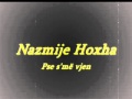 Pse S'më Vjen Nazmie Hoxha