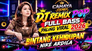 Download lagu DJ REMIX BINTANG KEHIDUPAN – NIKE ARDILLA | FULL BASS Paling Viral 2026 | Remix Nostalgia mp3