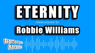 Robbie Williams - Eternity (Karaoke Version)