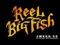 Reel Big Fish - Cheer Up (Lyrics on screen)