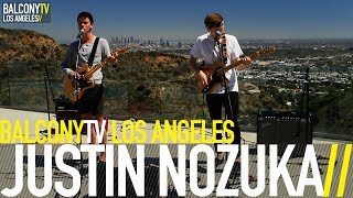 JUSTIN NOZUKA - RIGHT BY YOU (BalconyTV)