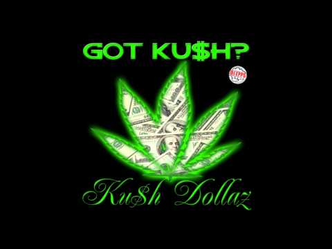 KUSH DOLLAZ - I KEEP IT PUMPIN'