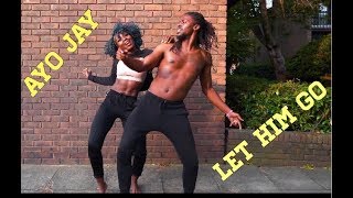 AYO JAY - LET HIM GO