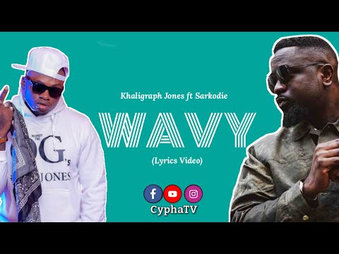 Khaligraph Jones x Sarkodie - Wavy (Lyrics Video)