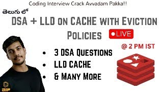 DSA Practice with LRU Cache Problems + LLD for Cache with Eviction Policies | Live Coding