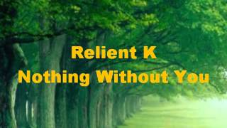 Relient K - Nothing Without You