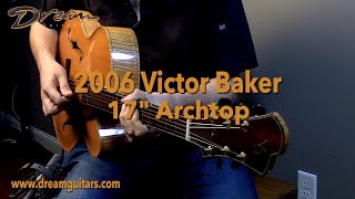 Video thumbnail for 2006 Victor Baker 17" Archtop, Flamed Maple & Sitka Spruce by Dream Guitars