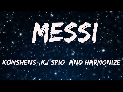 Konshens - MESSI (Lyrics) feat KJ Spio, Harmonize